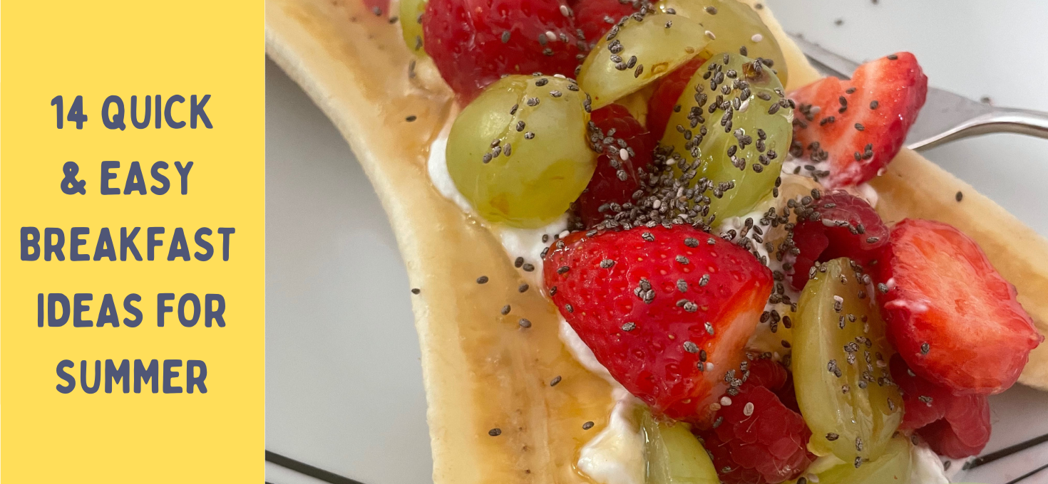 14 Quick & Easy Breakfast Ideas for Summer
