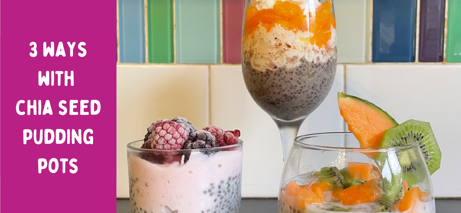 3 Ways with Chia Seed Pudding Pots