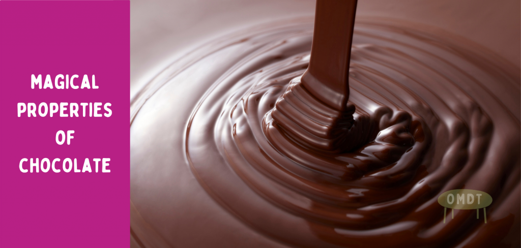 Magical Properties of Chocolate