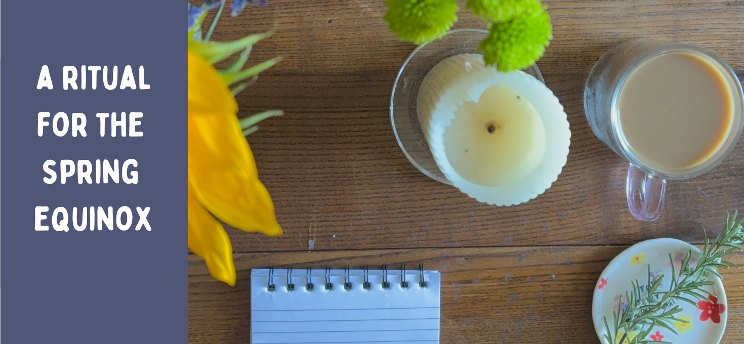 A Simple Spring Equinox Ritual for Setting Intentions