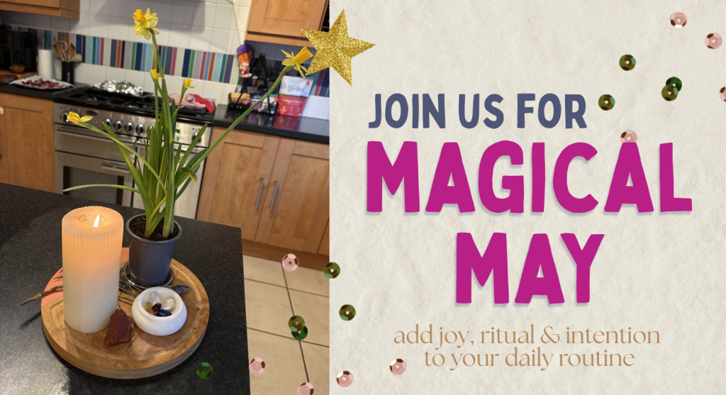 Join Magical May with On My Dining Table - add joy, ritual and intention to your daily routines